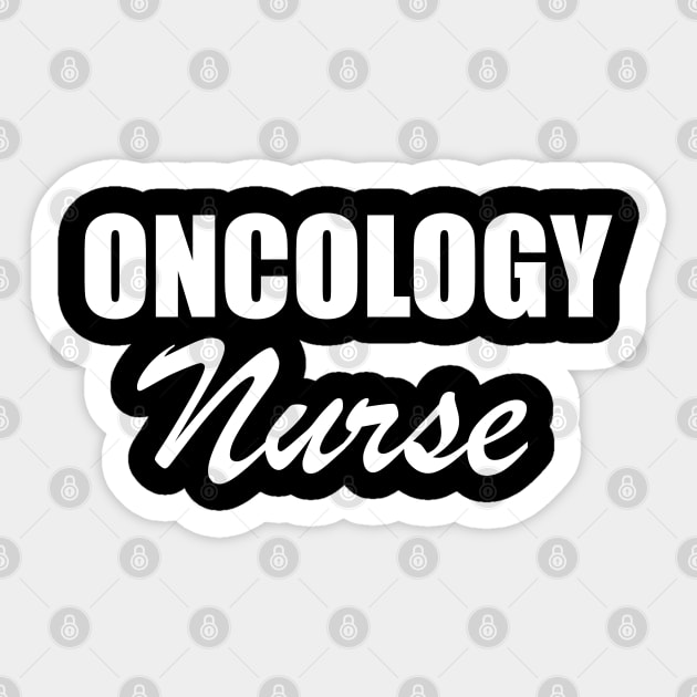 Oncology Nurse w Sticker by KC Happy Shop